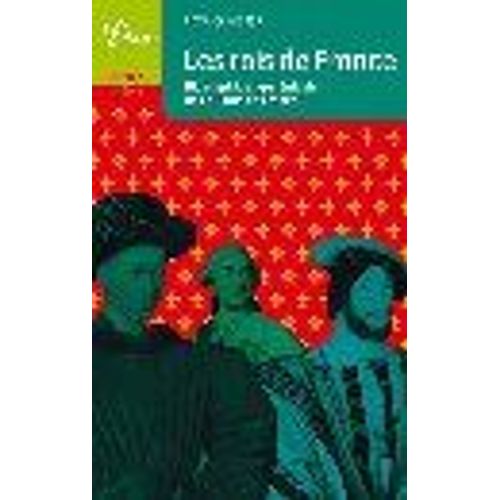 Les Rois De France - Biographie Et Généalogie Des 69 Rois De France