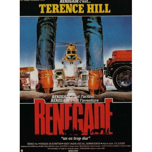 Renegade - Affiche Originale De Cinéma - Format 40x60 Cm - Un Film De Eb. Clucher Avec Terence Hill, Robert Vaughn, Ross Hill, Norman Bowler, Donald Hodson, Beatrice Palme - Année 1987