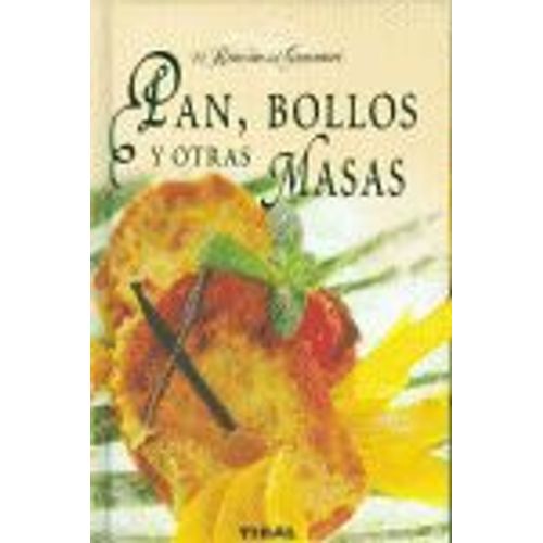 Pan, Bollos Y Otras Masas