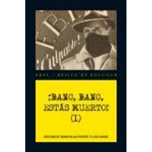 ¡Bang, Bang, Estás Muerto! Vol. I