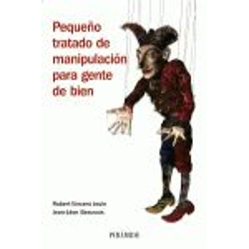 Pequeño Tratado De Manipulación Para Gente De Bien