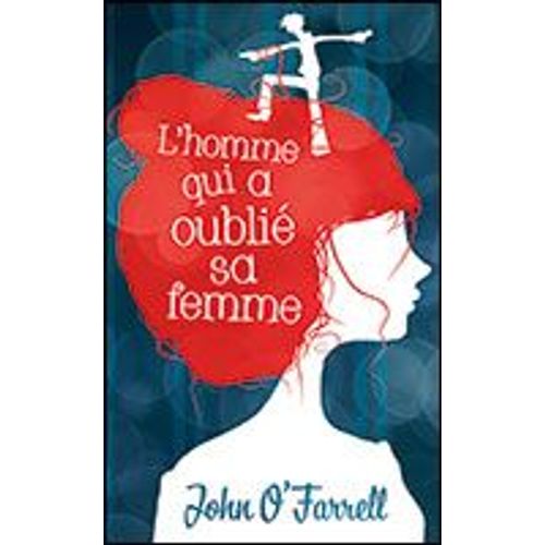 L Homme Qui A Oublie Sa Femme