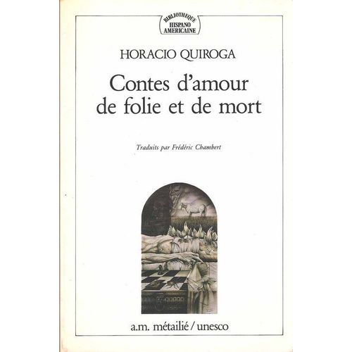 Contes D'amour, De Folie Et De Mort. Traduits Par Frédéric Chambert