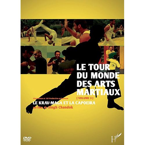 Tour Du Monde Des Arts Martiaux Volume 3 : Le Krav-Maga Et La Capoeira