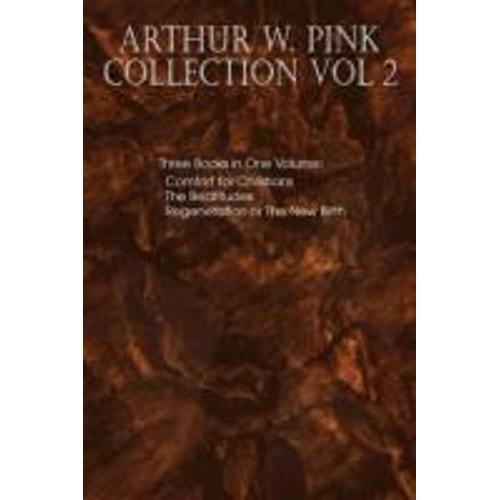 Arthur W. Pink Collection Vol 2