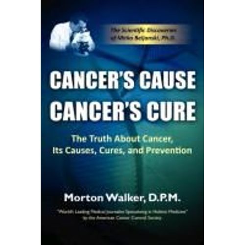 Cancer's Cause, Cancer's Cure