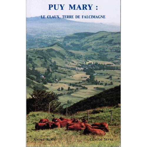 Puy Mary  :  Le Claux, Terre De Falcimagne
