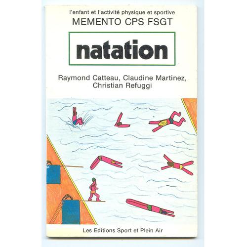 Natation  Memento  Cps  Fsgt L'enfant Et L'activité Physique Et Sportive