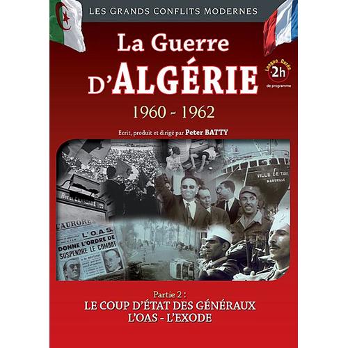 La Guerre D'algérie 1960-1962, Partie 2 : Le Coup D'état Des Généraux - L'oas - L'exode