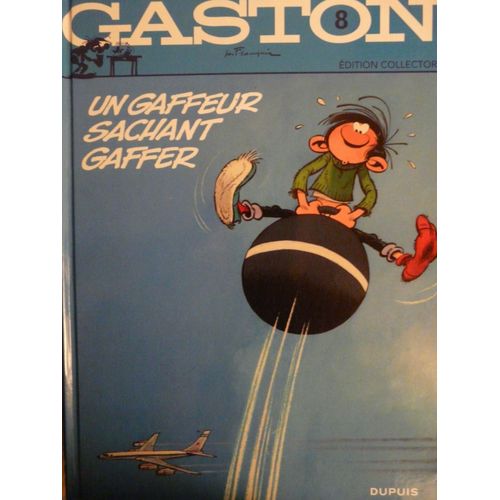 Un Gaffeur Sachant Gaffer-  Gaston 8