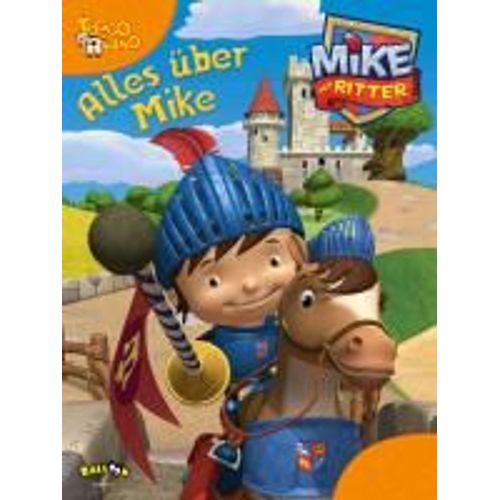 Mike Der Ritter - Alles Über Mike