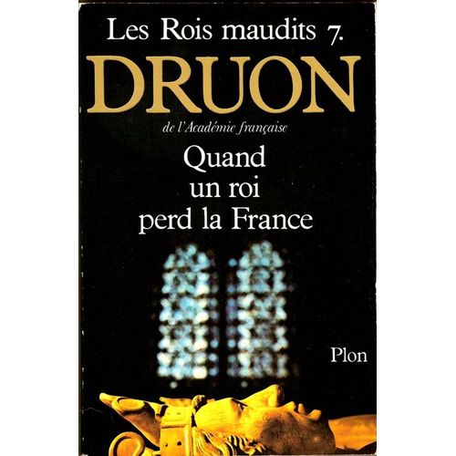 Les Rois Maudits 7 / Quand Un Roi Perd La France