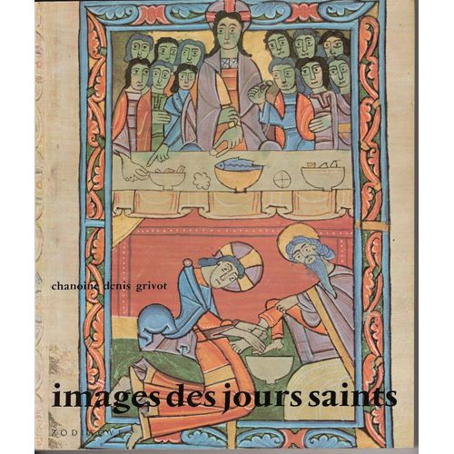 Images Des Jours Saints... Chez Les Pères De L'église Et Dans Les Églises De Nos Pères   de Chanoine Denis GRIVOT   Format Broché (Livre)