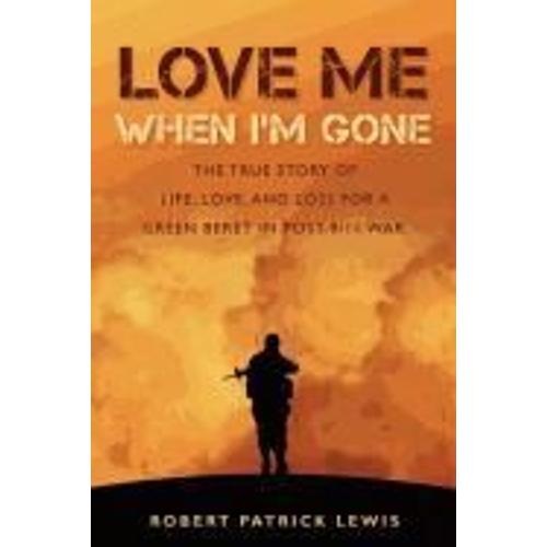 Lewis, R: Love Me When Im Gone