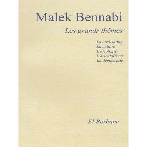 Les Grands Thèmes - La Civilisation, La Culture, L'idéologie, L'orientalisme, La Démocratie En Islam