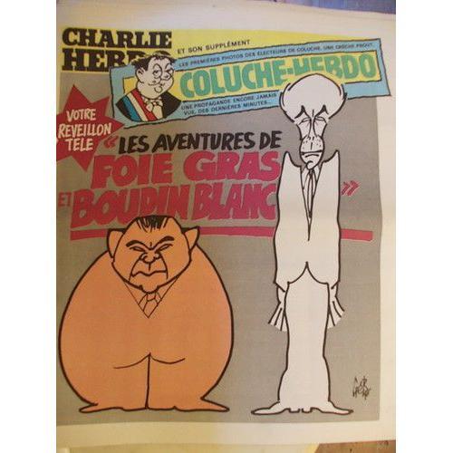 Charlie Hebdo  N° 528 : Coluche Hebdo  / Les Aventures De Foie Gras Et De Boudin Blanc