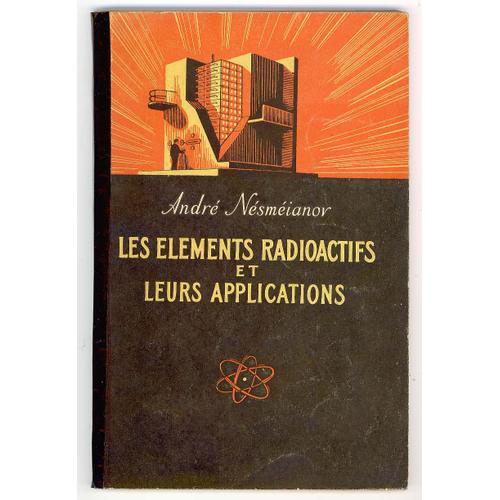 Les Éléments Radioactifs Et Leurs Applications