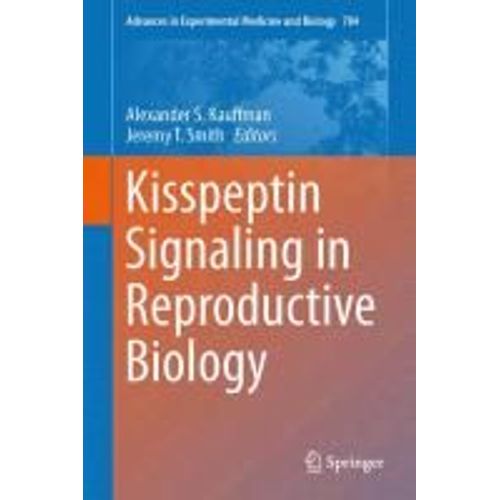 Kisspeptin Signaling In Reproductive Biology
