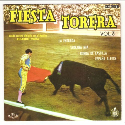 Fiesta Torera Vol 3  / La Entrada / Serrana Mia / Ronda De Castilla / Espana Alegre /
