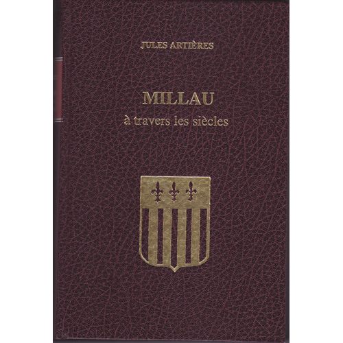 Millau À Travers Les Siècles