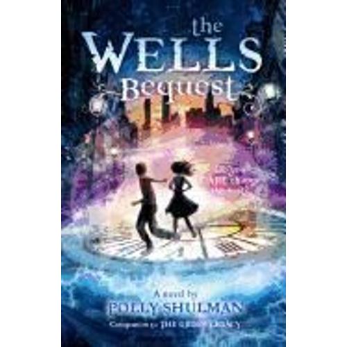The Wells Bequest: A Companion To The Grimm Legacy