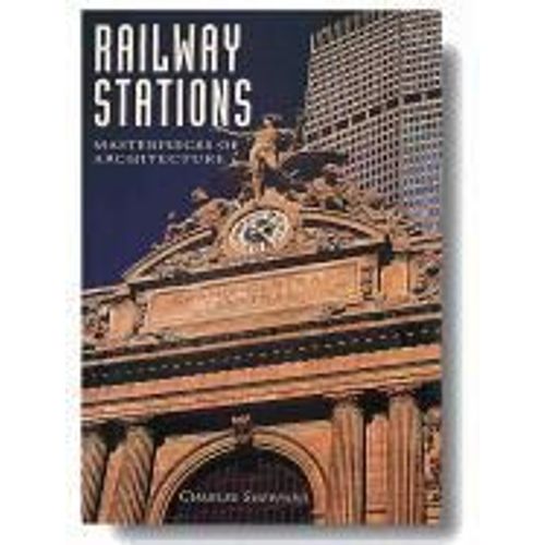 Railway Stations: Masterpieces Of Architecture