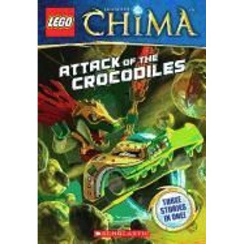 Lego(R) Legends Of Chima: Attack Of The Crocodiles (Chapter Book #1)