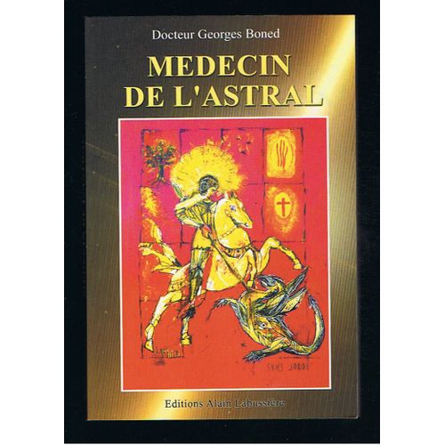 Medecin De L'astral - Dr Georges Boned - 2011