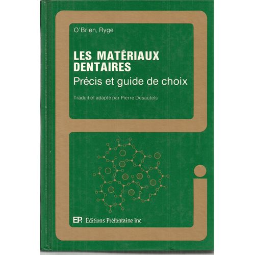Les Matériaux Dentaires - Précis Et Guide De Choix