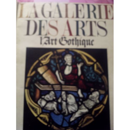 La Galerie Des Arts Mars 1968 N°51. L Art Gothique