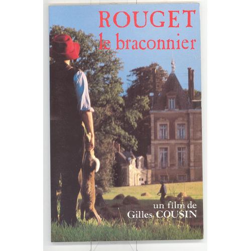 Histoire D'un Film - Rouget Le Braconnier De Gilles Cousin