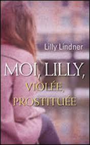 Moi, Lilly, violée prostituée