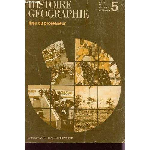 Histoire Geographie Economie Education Civique - Classes De 5è / Livre Du Professeur.