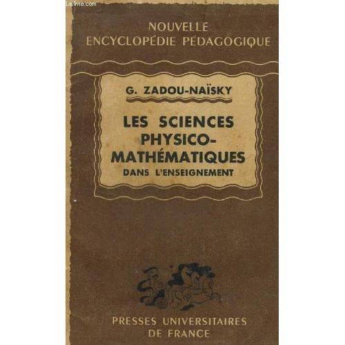 Les Sciences Physico-Mathematiques Dans L'enseignement / Nouvelle Encyclopedie Pedagogique.