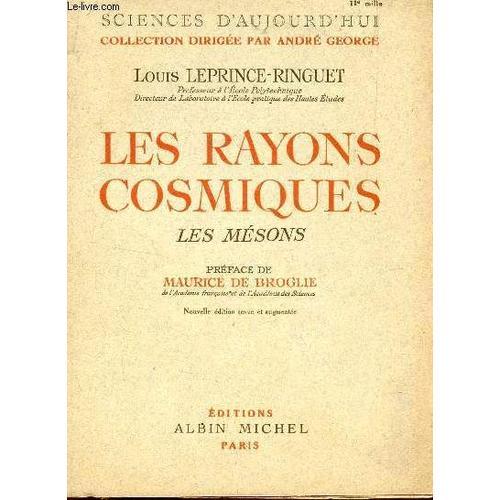 Les Rayons Cosmiques - Les Mesons / Collection Sicences D'aujourd'hui.