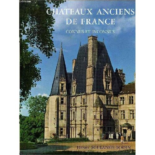Chateaux Anciens De France, Connus Et Inconnus