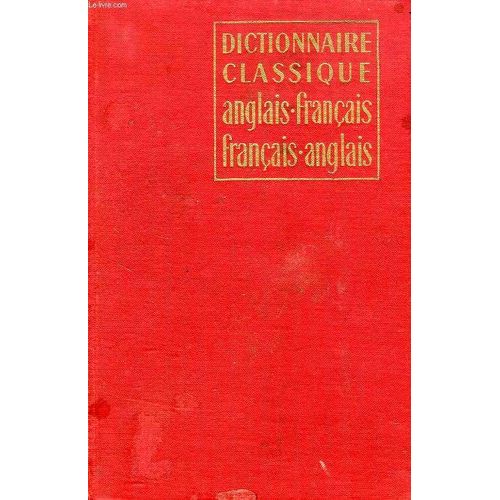 Dictionnaire Classique Anglais-Francais, Et Francais-Anglais