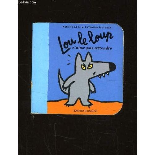 Lou Le Loup N'aime Pas Attendre
