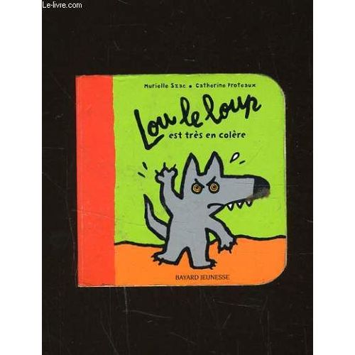 Lou Le Loup Est Tres En Colere