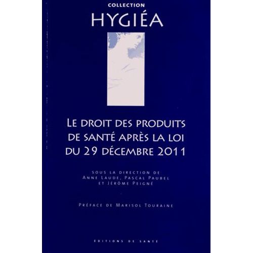 Le Droit Des Produits De Santé Après La Loi Du 29 Décembre 2011