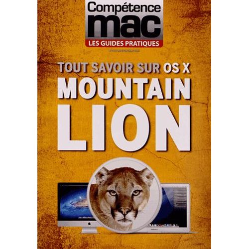 Compétence Mac N° 3 - Tout Savoir Sur Os X Mountain Lion
