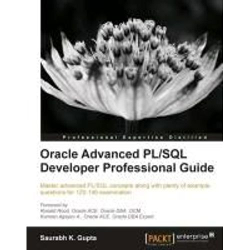 Oracle Advanced Pl/Sql Developer Professional Guide