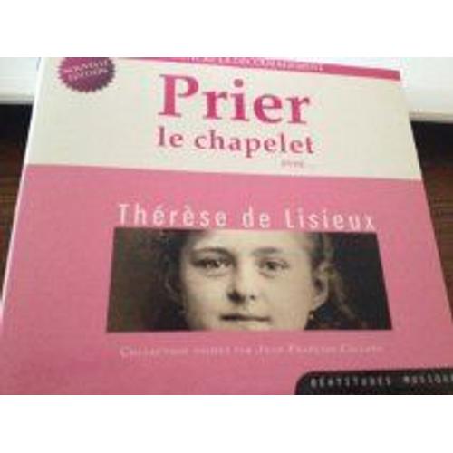 Priez Le Chapelet Avec Thérèse De Lisieux