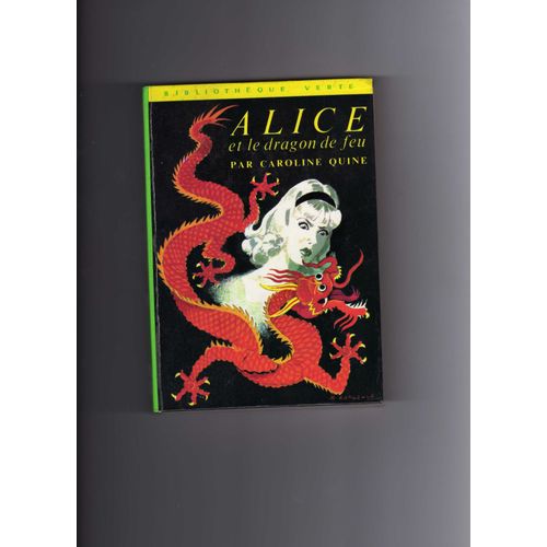 Alice Et Le Dragon De Feu Alice Et Le Dragon De Feu