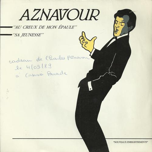 Au Creux De Mon Épaule (C. Aznavour) 3'03  /  Sa Jeunesse (C. Aznavour)  4'43