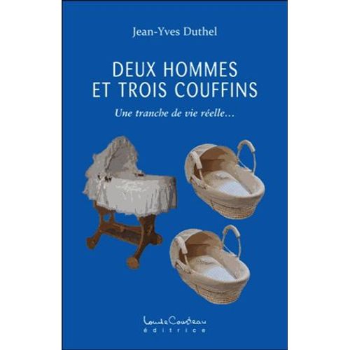 Deux Hommes Et Trois Couffins - Une Tranche De Vie Réelle