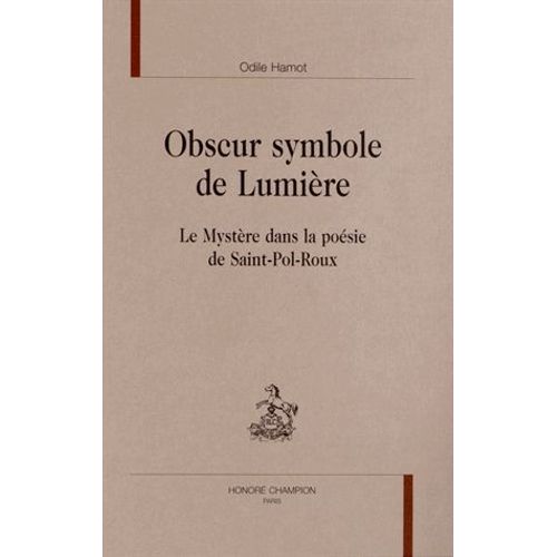 Obscur Symbole De Lumière - Le Mystère Dans La Poésie De Saint-Pol-Roux