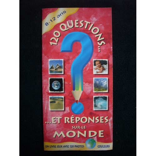 120 Questions Et Répones Sur Le Monde