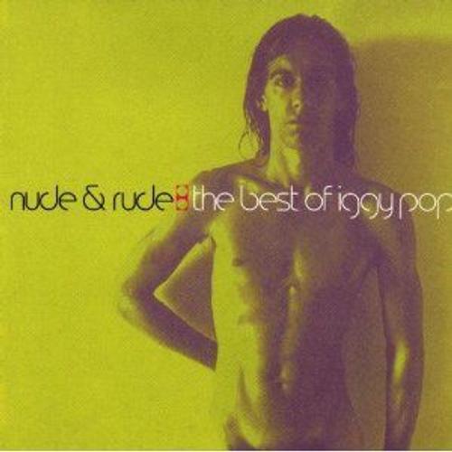 Nude & Rude - The Best Of Iggy Pop