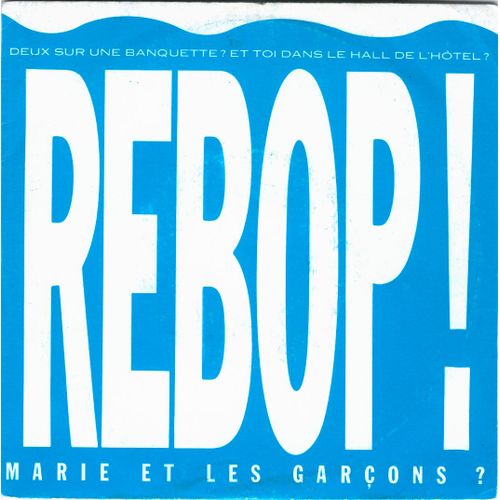 Rebop/Quelque Chose Doit Craquer